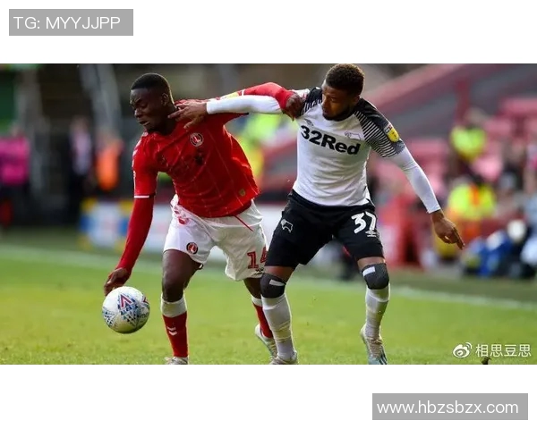 查尔顿与德比郡精彩对决直播全程回顾及赛后分析